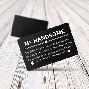 Wallet Card - Family - My Handsome - You Complete Me And Make Me A Better Person - Gca26012
