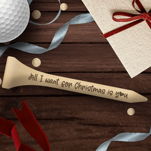 Wooden Golf Tee - Golf - To My Man - All I Want For Christmas Is You - Gah26002