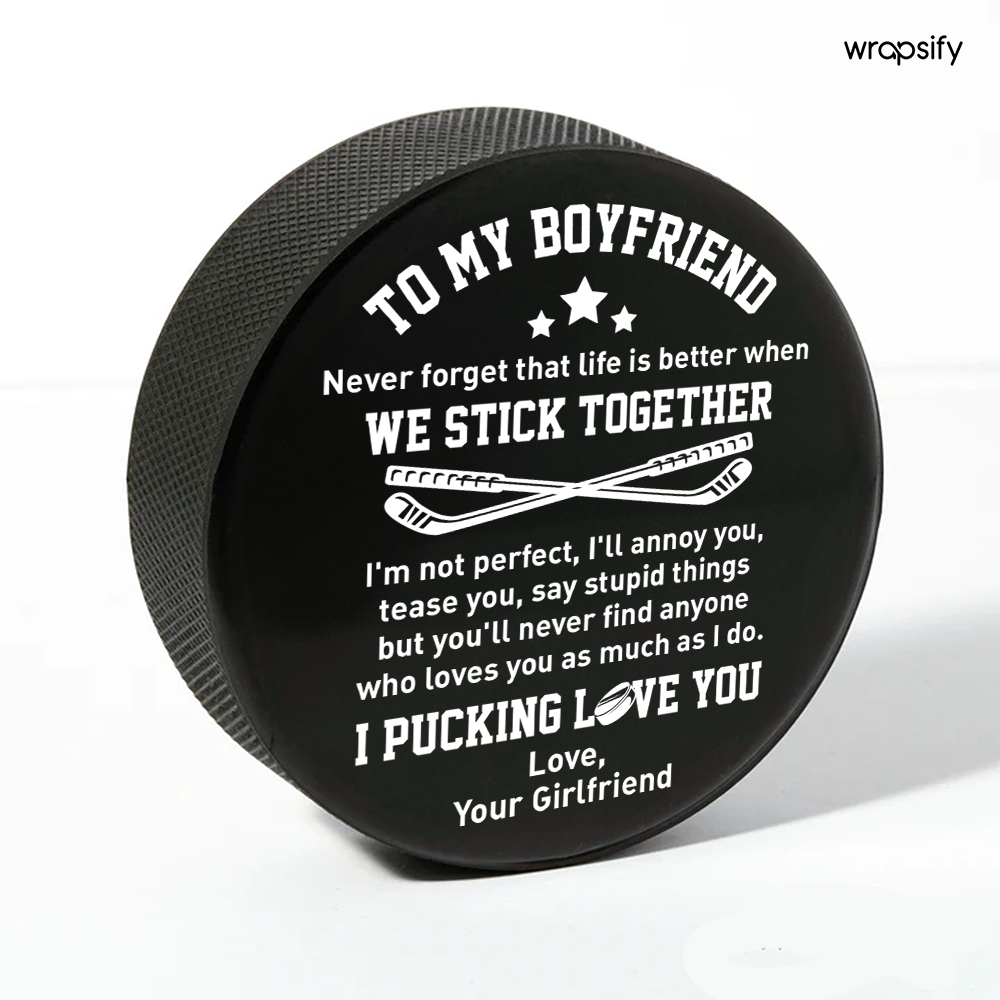 Hockey Puck - Hockey - To My Boyfriend - You'll Never Find Anyone Who Loves You As Much As I Do - Gai12002