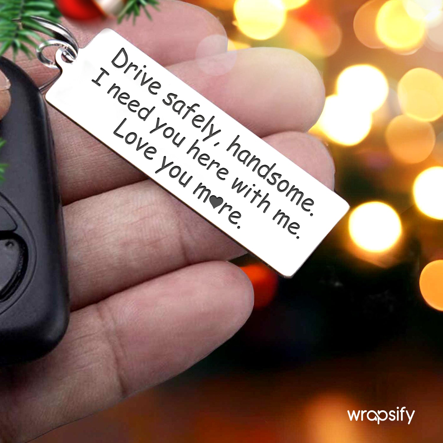Quotes Keychain - Drive Safely Handsome, Love You More - Wrapsify, image size:1500x1500
