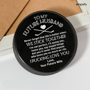 Hockey Puck - Hockey - To My Future Husband - We Stick Together - Gai24002