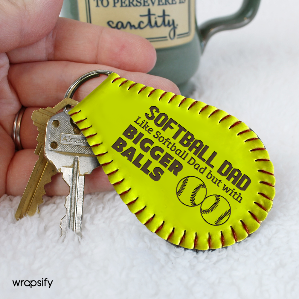 Handmade Leather Softball Keychain - Softball - To My Dad - Softball Dad But With Bigger Balls - Gkqc18003
