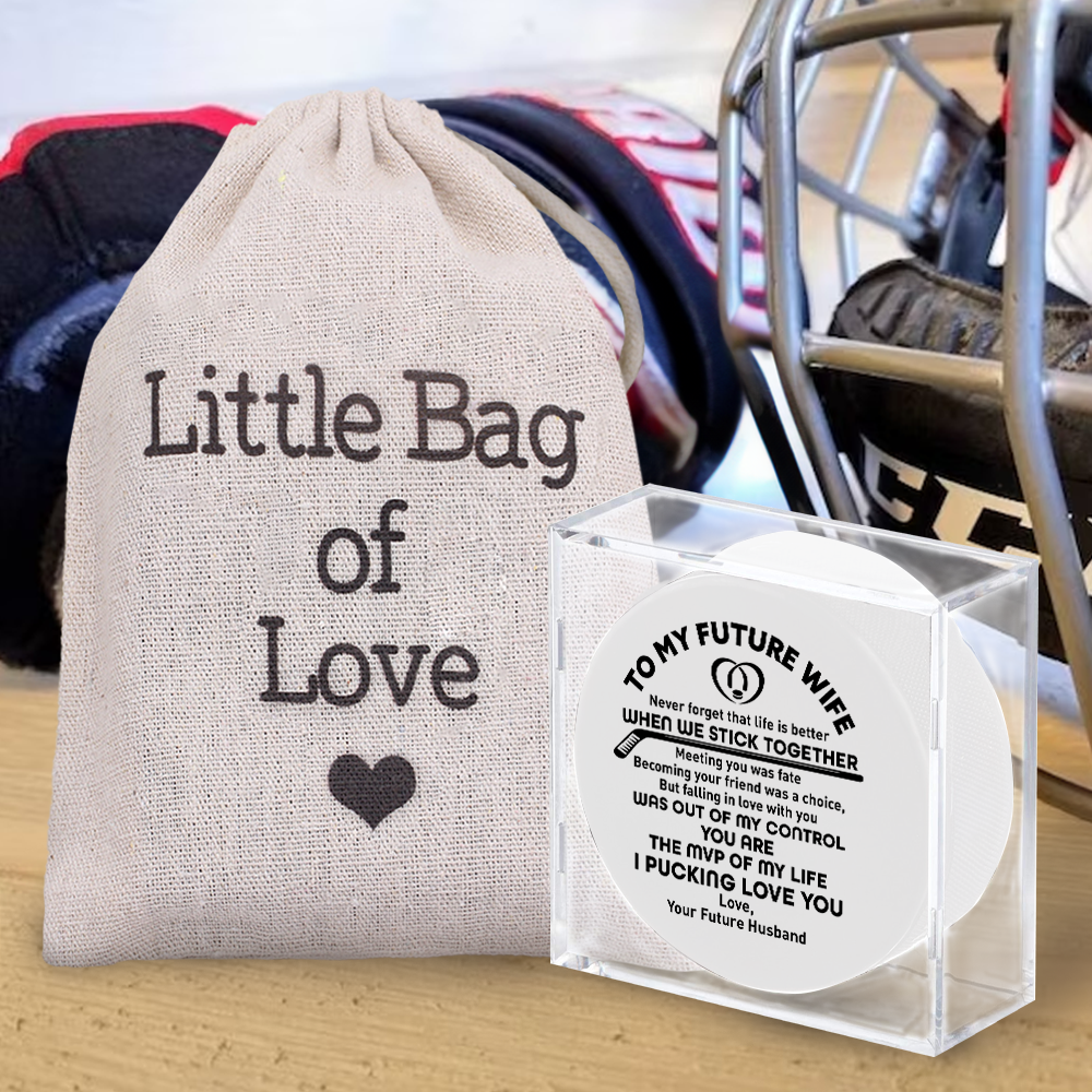 Hockey Puck - Hockey - To My Future Wife - Never Forget That Life Is Better When We Stick Together - Gai25011