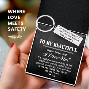 Personalized Engraved Keychain - Drive Safely Beautiful, Love You More - Gkc13004
