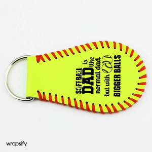 Handmade Leather Softball Keychain - Softball - To Myself - Softball Dad Is Like Normal Dad But Bigger Balls - Gkqc34001