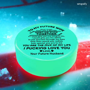 Glowing Puck - Hockey - To My Future Wife - You Are The MVP Of My Life - Gaw25001