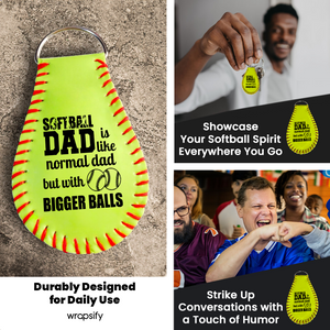 Handmade Leather Softball Keychain - Softball - To Myself - Softball Dad Is Like Normal Dad But Bigger Balls - Gkqc34001