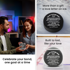 Hockey Puck - Hockey - To My Future Wife - Never Forget That Life Is Better When We Stick Together - Gai25011