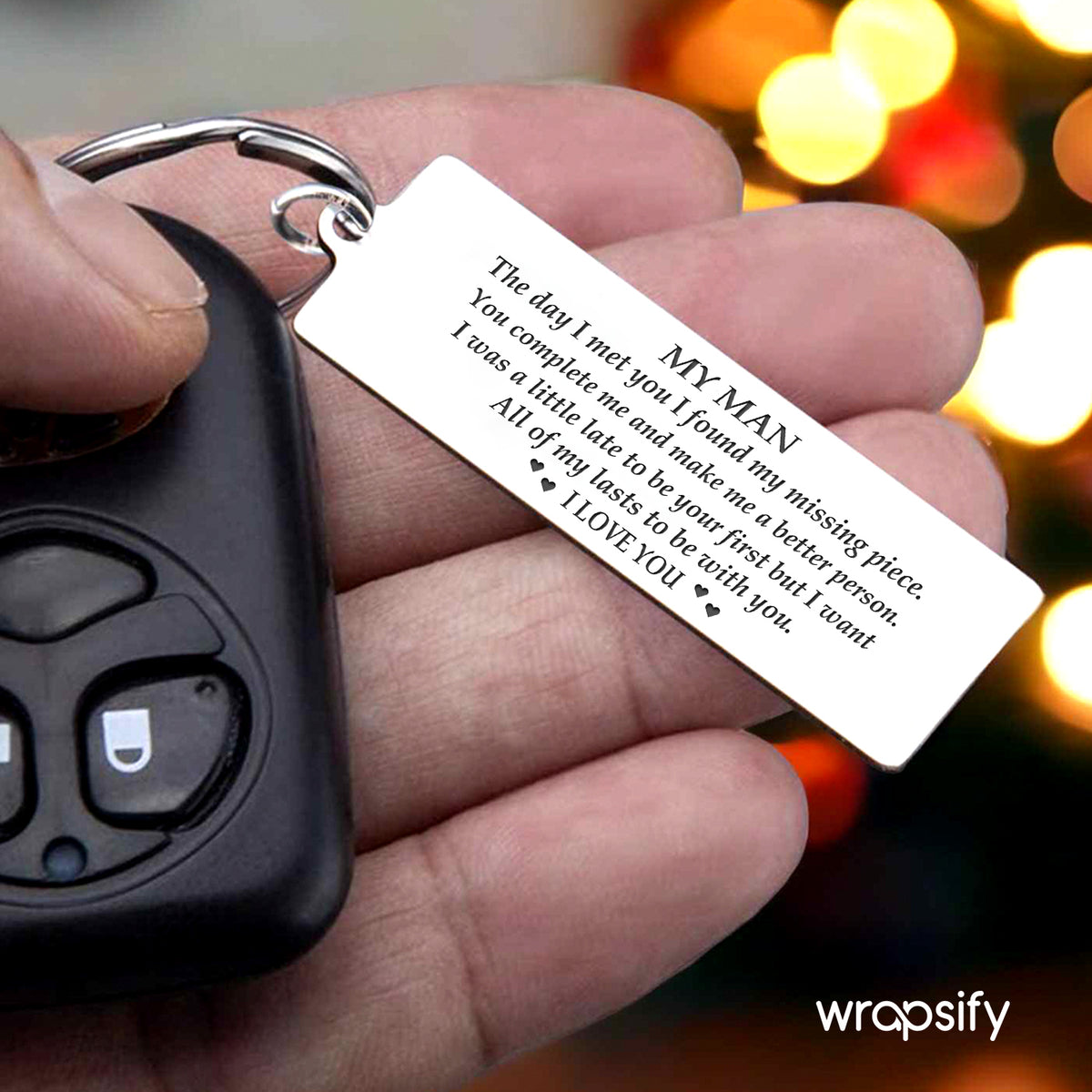 Personalized Engraved Keychain - My Man I Want All Of My Lasts To Be With You - Gkc26009