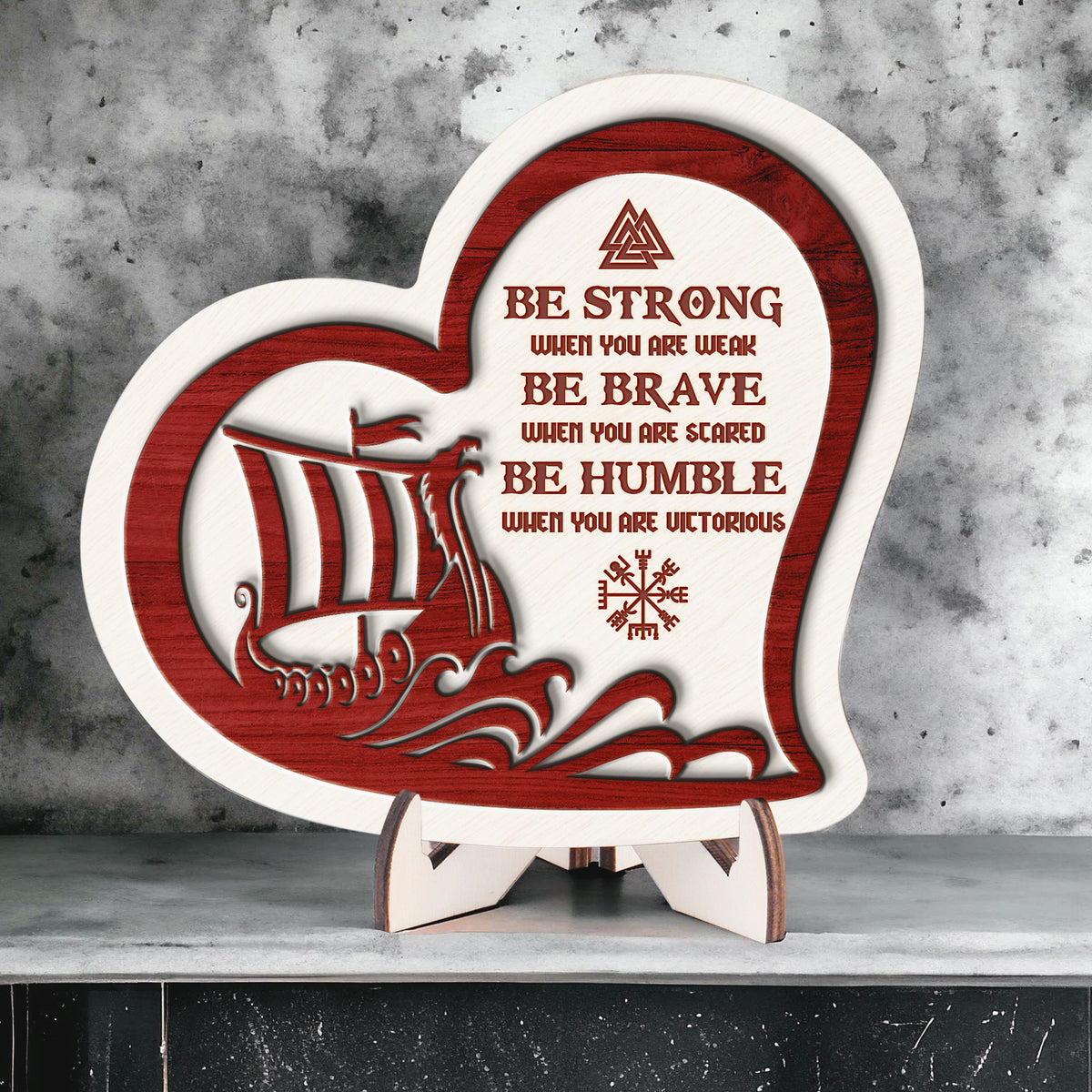 Wooden Viking Ship Heart Sign - Viking - To My Son - Be Brave When You Are Scared - Gan16007