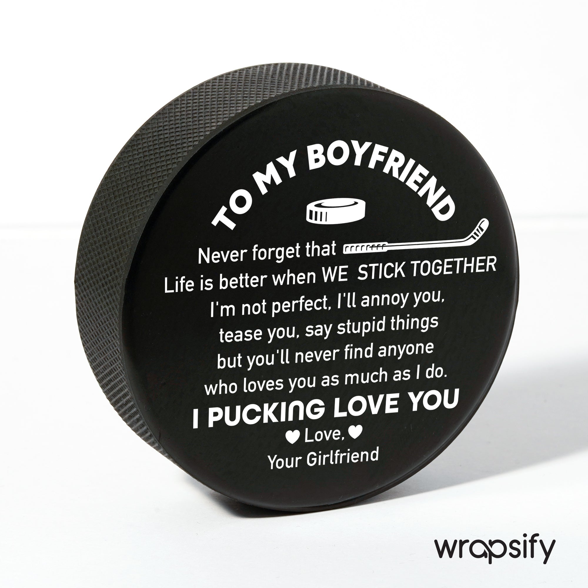 Hockey Puck - Hockey - To My Boyfriend - Life Is Better When We Stick Together - Gai12001