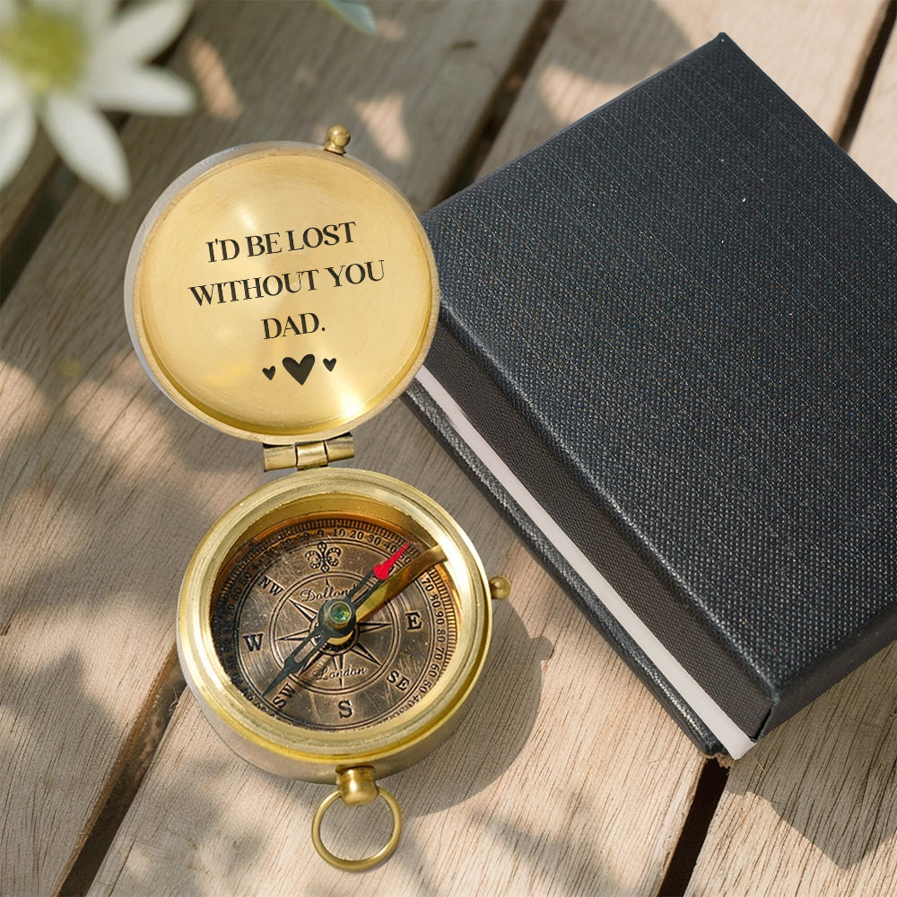 Personalized Engraved Compass - Family - To My Dad - I'd Be Lost Without You - Gpb18044