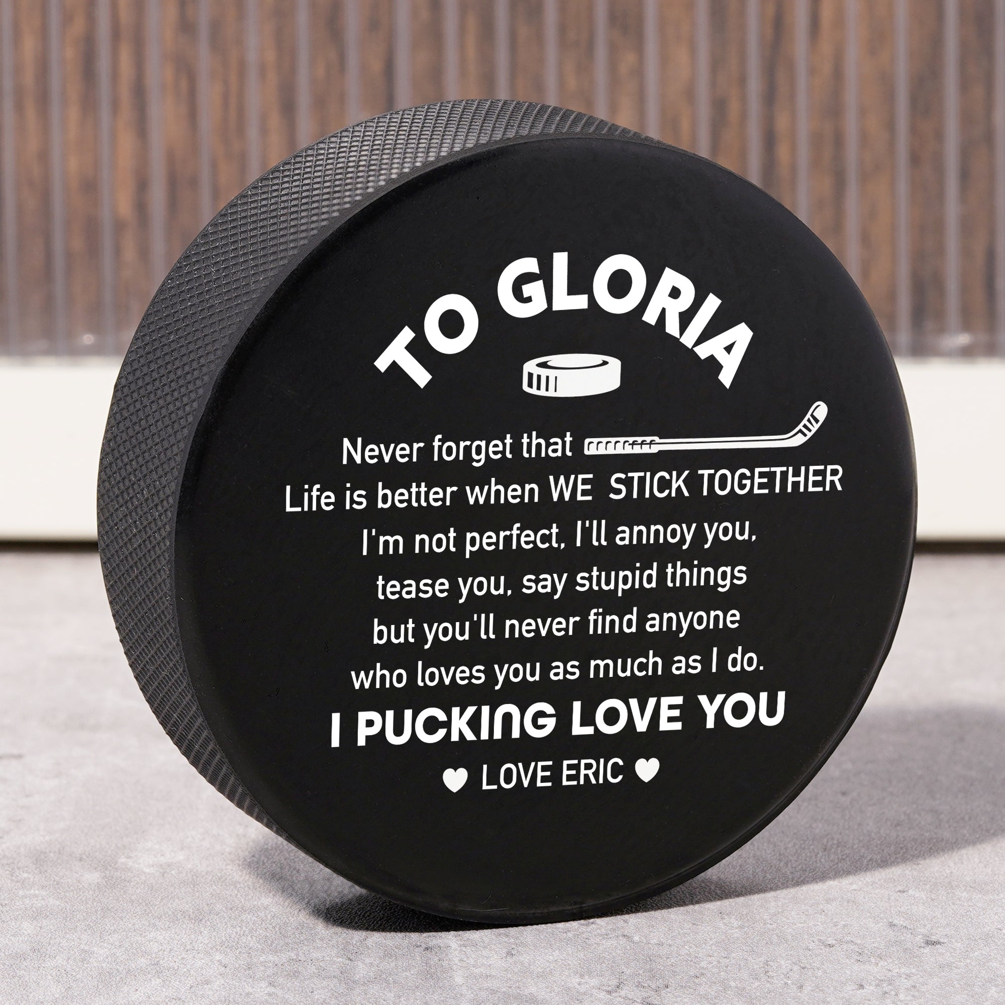 Hockey Puck - Hockey - To Gloria - Life Is Better When We Stick Together - Gai15014