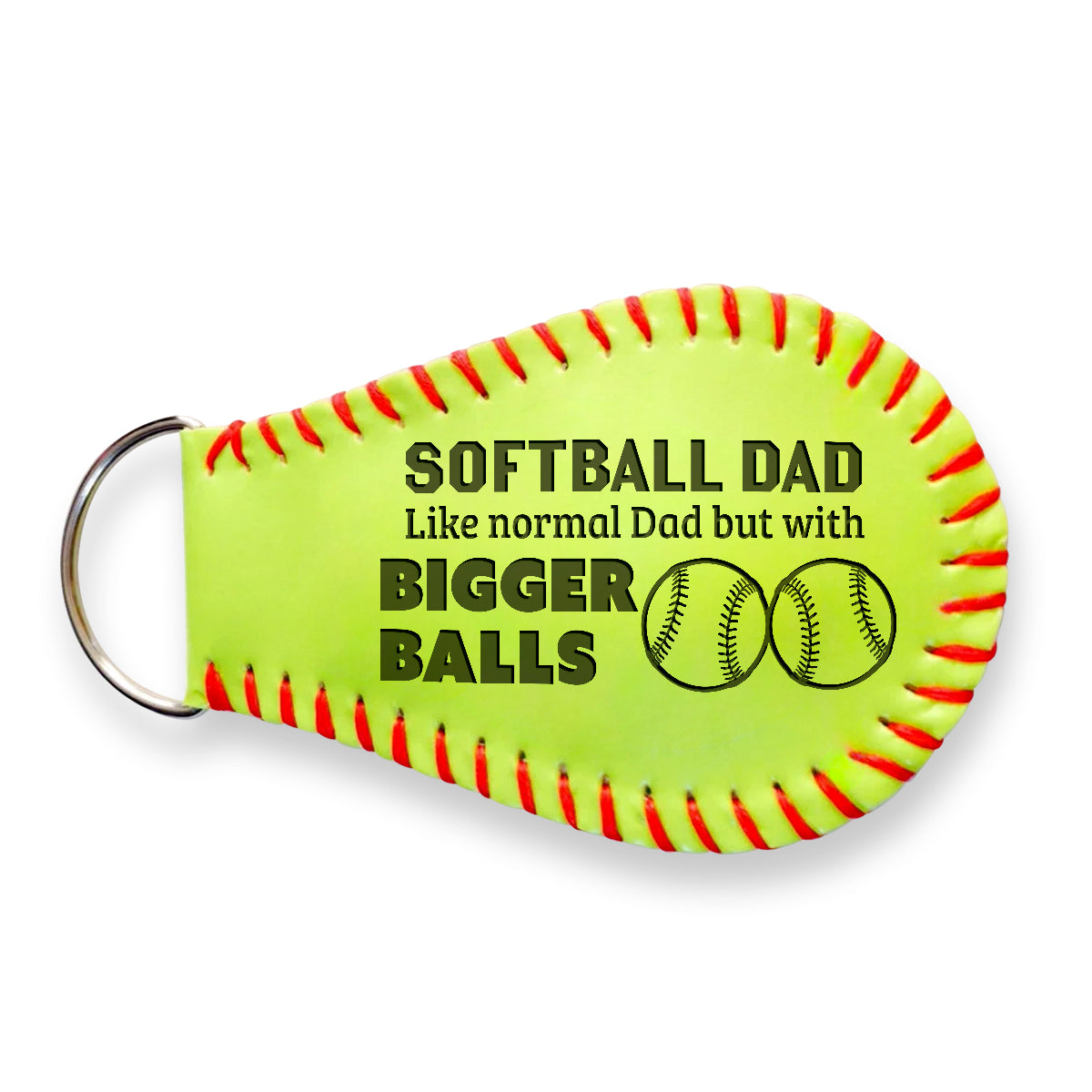 Handmade Leather Softball Keychain - Softball - To My Dad - Normal Dad But With Bigger Balls - Gkqc18001