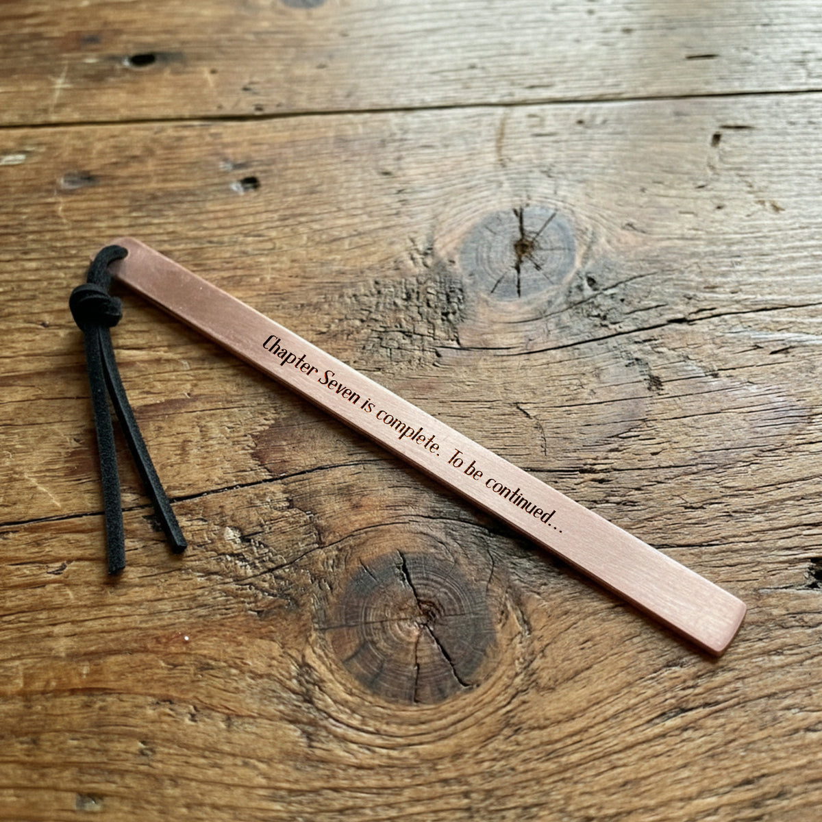 7th Anniversary Copper Bookmark | Hand-Stamped "Chapter Seven Is Complete. To Be Continued…" | Gdk26005