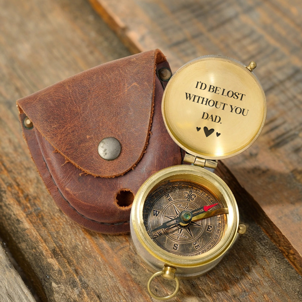 Personalized Engraved Compass - Family - To My Dad - I'd Be Lost Without You - Gpb18044