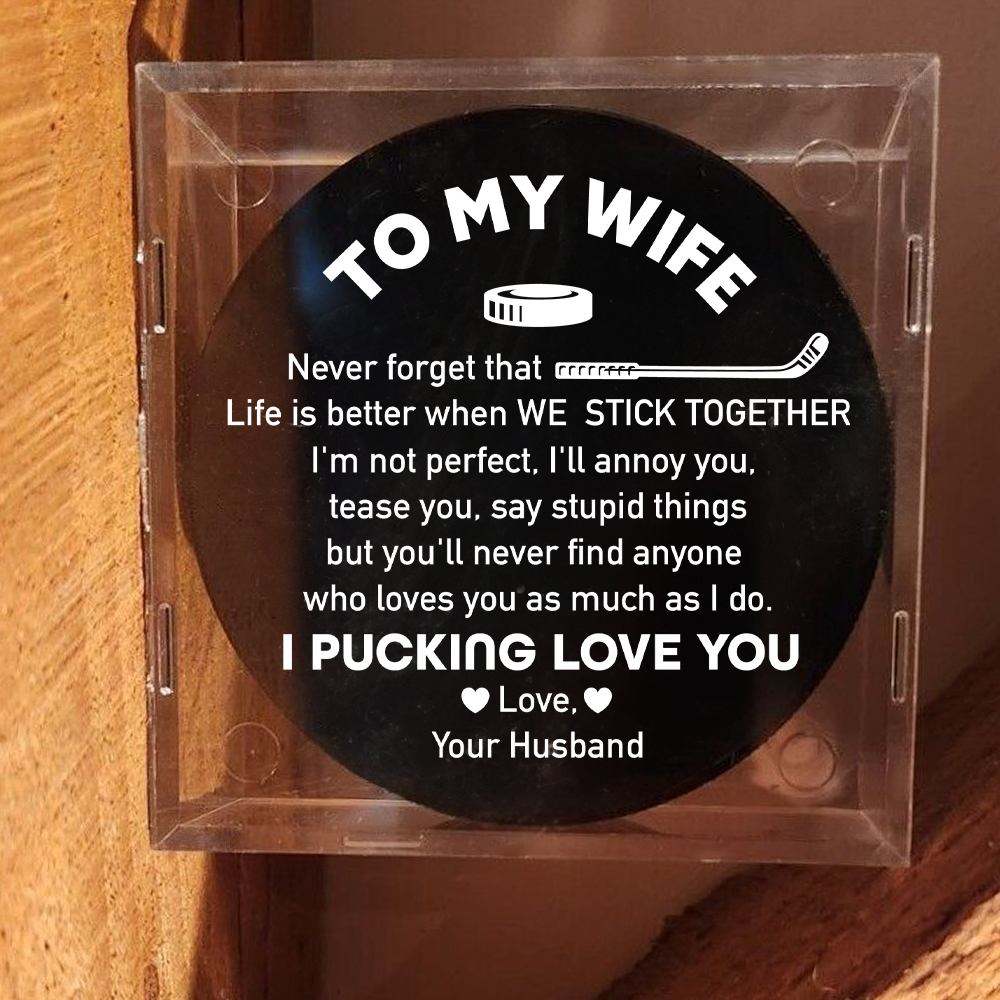 Personalized Hockey Puck - Hockey - To My Wife - Life Is Better When We Stick Together - Gai15011