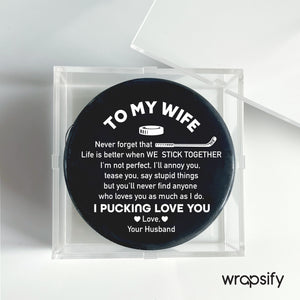 Personalized Hockey Puck - Hockey - To My Wife - Life Is Better When We Stick Together - Gai15011