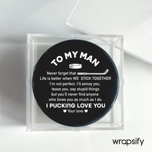 Hockey Puck - Hockey - To My Man - Life Is Better When We Stick Together - Gai26020