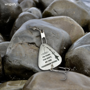Engraved Fishing Hook - Fishing - To My Man - I'm Yours For Keeps - Gfa26024