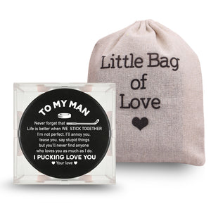 Hockey Puck - Hockey - To My Man - Life Is Better When We Stick Together - Gai26020