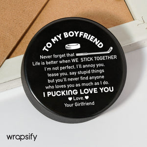 Hockey Puck - Hockey - To My Boyfriend - Life Is Better When We Stick Together - Gai12001