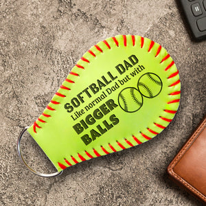 Handmade Leather Softball Keychain - Softball - To My Dad - Normal Dad But With Bigger Balls - Gkqc18001