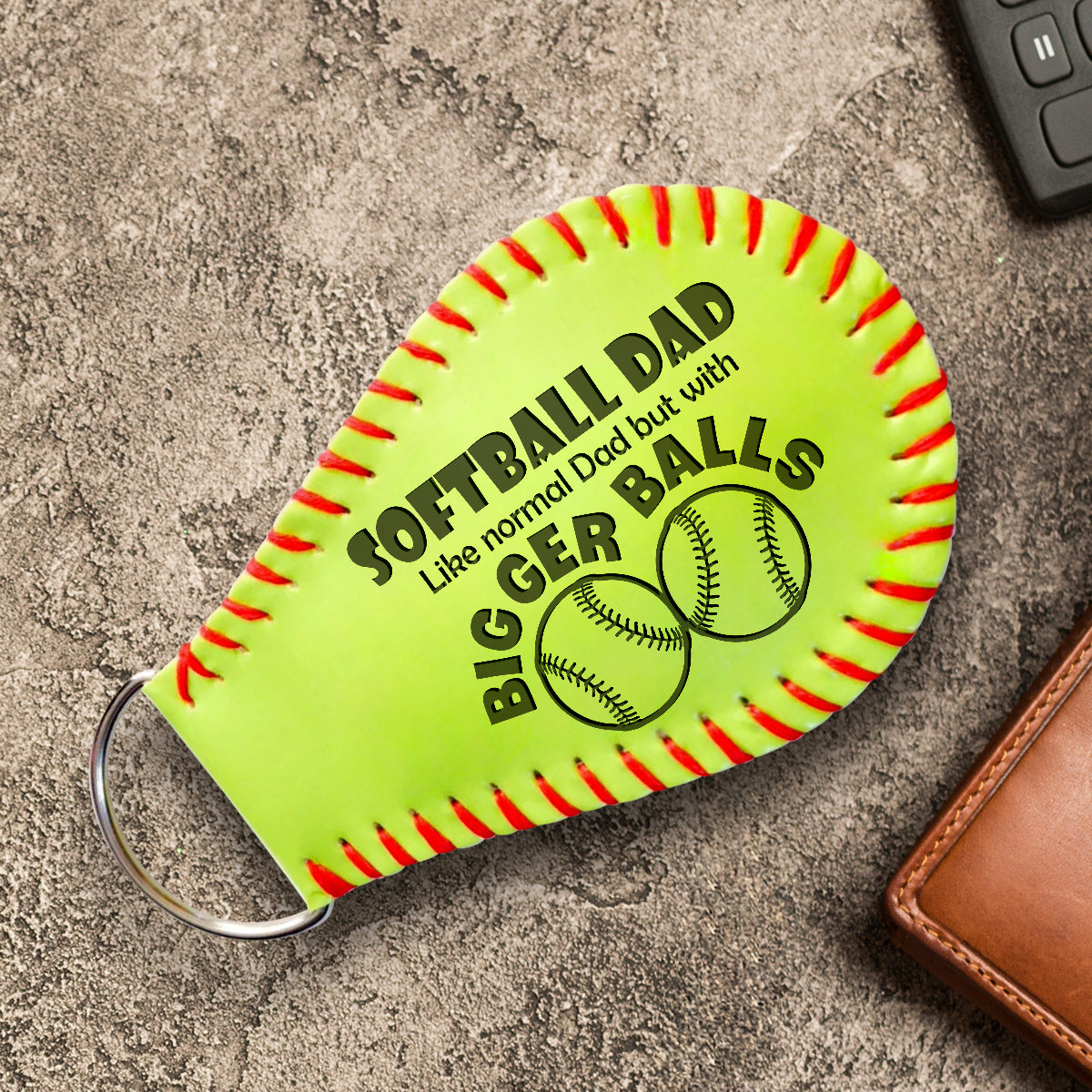 Handmade Leather Softball Keychain - Softball - To My Dad - Normal Dad But With Bigger Balls - Gkqc18002