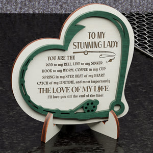 Wooden Heart Sign - Fishing - To My Lady - The Love Of My Life - Gan13001