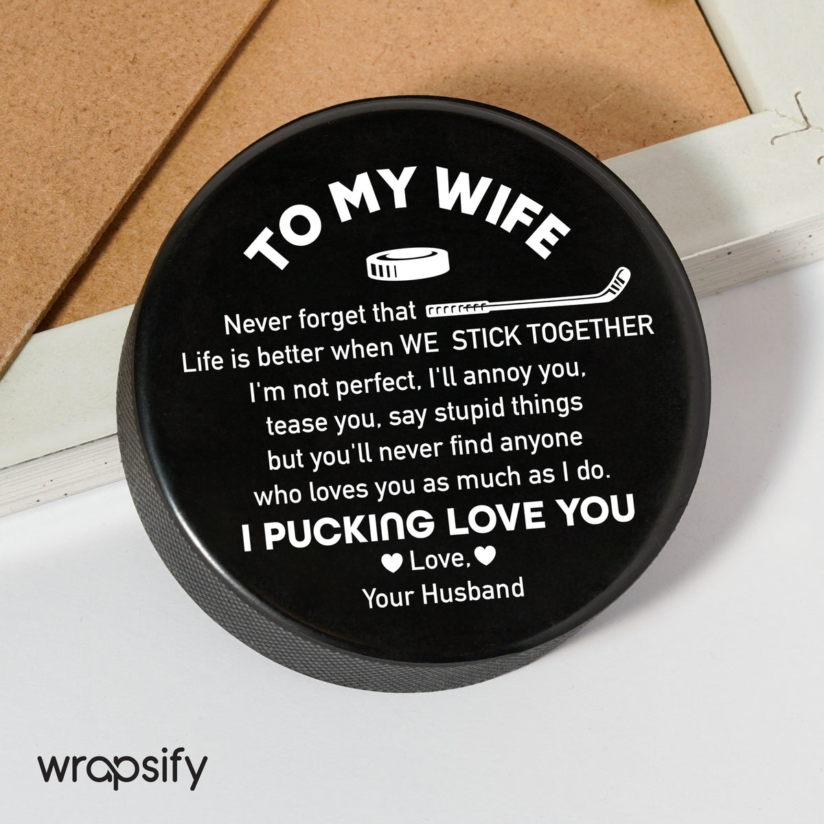 Personalized Hockey Puck - Hockey - To My Wife - Life Is Better When We Stick Together - Gai15011