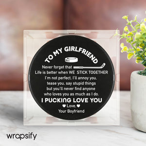 Hockey Puck - Hockey - To My Girlfriend - Life Is Better When We Stick Together - Gai13014