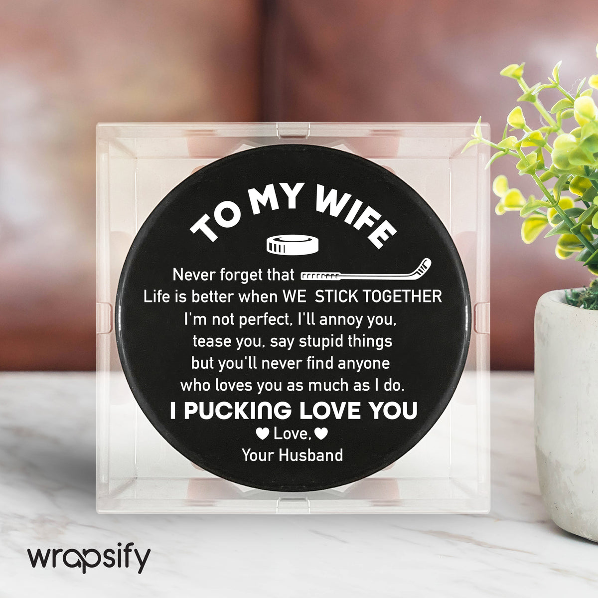 Personalized Hockey Puck - Hockey - To My Wife - Life Is Better When We Stick Together - Gai15011
