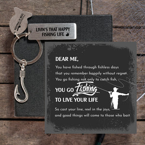 Fishing Hook Keychain - Fishing - Dear Me - You Go Fishing To Live Your Life - Gku34001