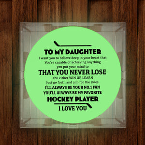 Personalized Hockey Puck - Hockey - To My Daughter - You Are Capable Of Achieving Anything  - Gai17008