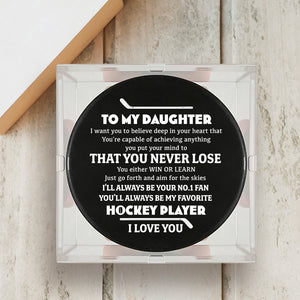 Personalized Hockey Puck - Hockey - To My Daughter - You Are Capable Of Achieving Anything  - Gai17008