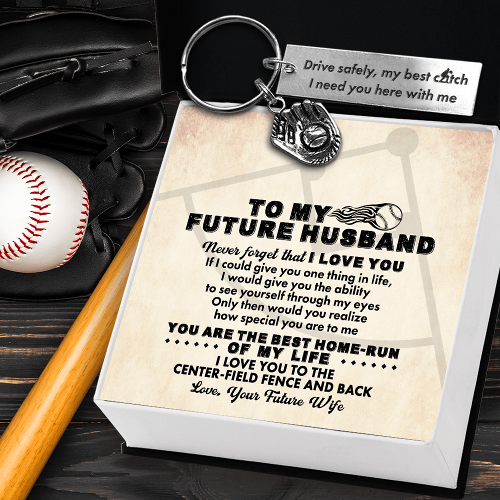 Baseball Glove Keychain - Baseball - To My Future Husband - Never Forget That I Love You - Gkax24001