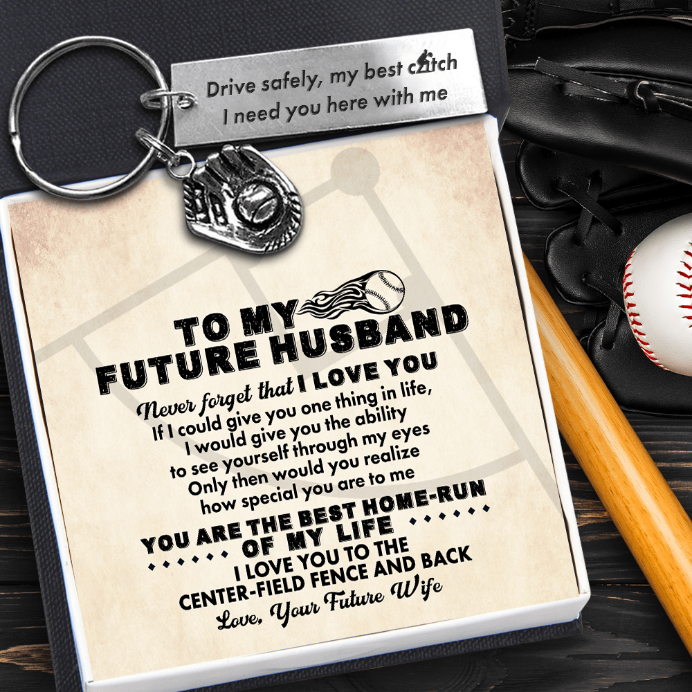 Baseball Glove Keychain - Baseball - To My Future Husband - Never 