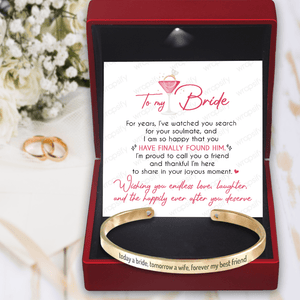 Bride Bracelet - Wedding - To Bride - Wishing You Endless Love, Laughter, And The Happily Ever After You Deserve - Gbzf39005