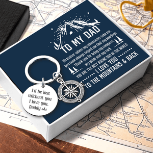 Compass Keychain - Hiking - To My Dad - I Love You To The Mountains & Back - Gkw18005