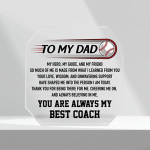 Crystal Plaque - Baseball - To My Dad - My Hero, My Guide, And My Friend - Gznf18029