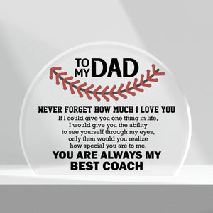 Crystal Plaque - Baseball - To My Dad - You Will Always Be My Best Coach - Gznf18027