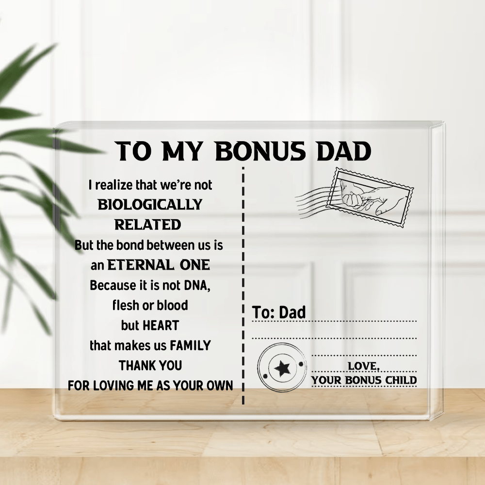 Crystal Plaque - Family - To My Bonus Dad - Thank You For Loving Me As Your Own - Gznf18114