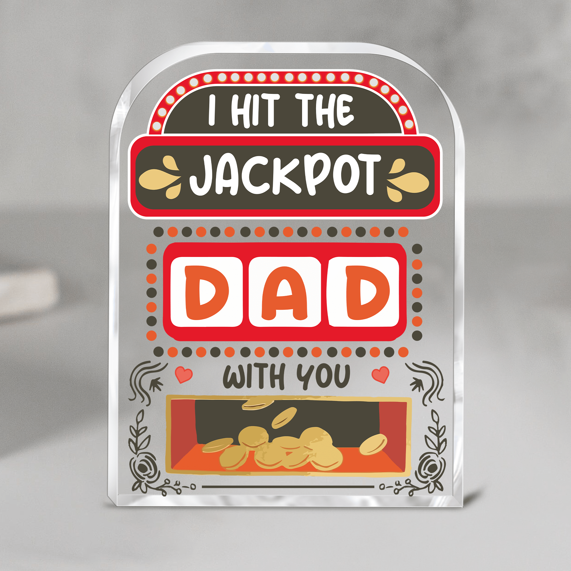 Crystal Plaque - Family - To My Dad - I Hit The Jackpot With You - Gznf18075