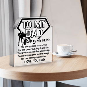 Crystal Plaque - Family - To My Dad - You Always Take Care Of Me - Gznf18059
