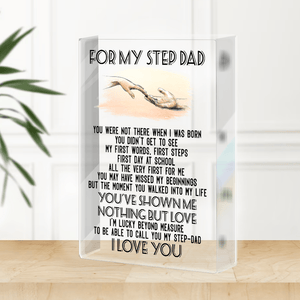 Crystal Plaque - Family - To My Step Dad - You’ve Shown Me Nothing But Love - Gznf18091