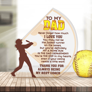 Crystal Plaque - Softball - To My Dad - Never Forget How Much I Love You - Gznf18018