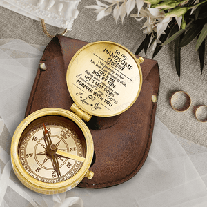 Engraved Compass - Wedding - To My Groom - Forever With You - Gpb40007