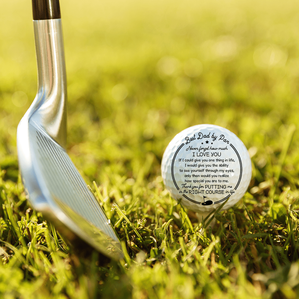 Golf Ball - Golf - To My Dad - Thank You For Putting Me In The Right Course In Life - Gak18003