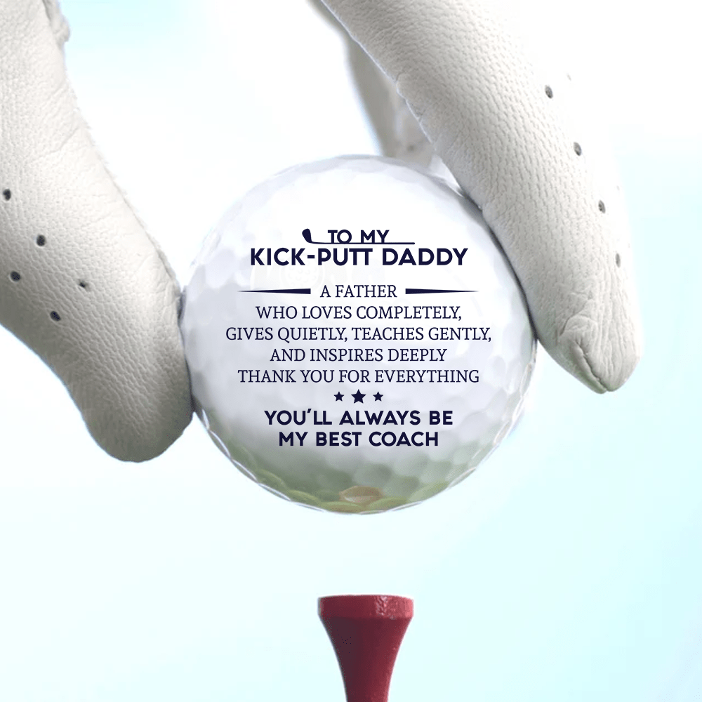 Golf Ball - Golf - To My Kick-Putt Daddy - You'll Always Be My Best Coach - Gak18001