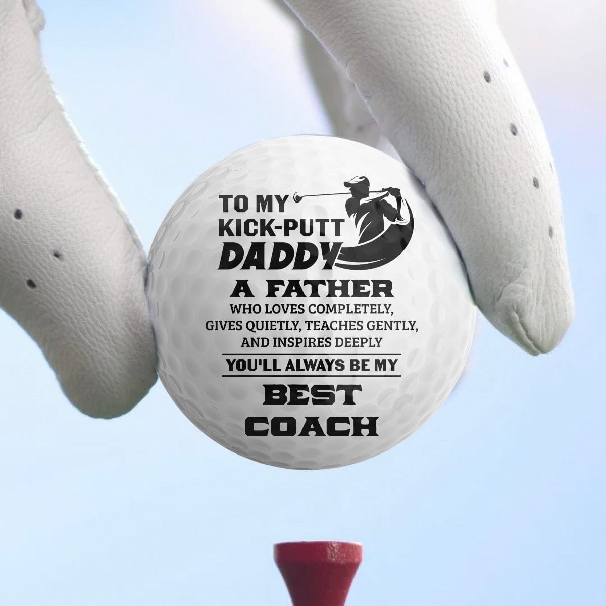 Golf Ball - Golf - To My Kick-putt Daddy - You'll Always Be My Best Coach - Gak18005